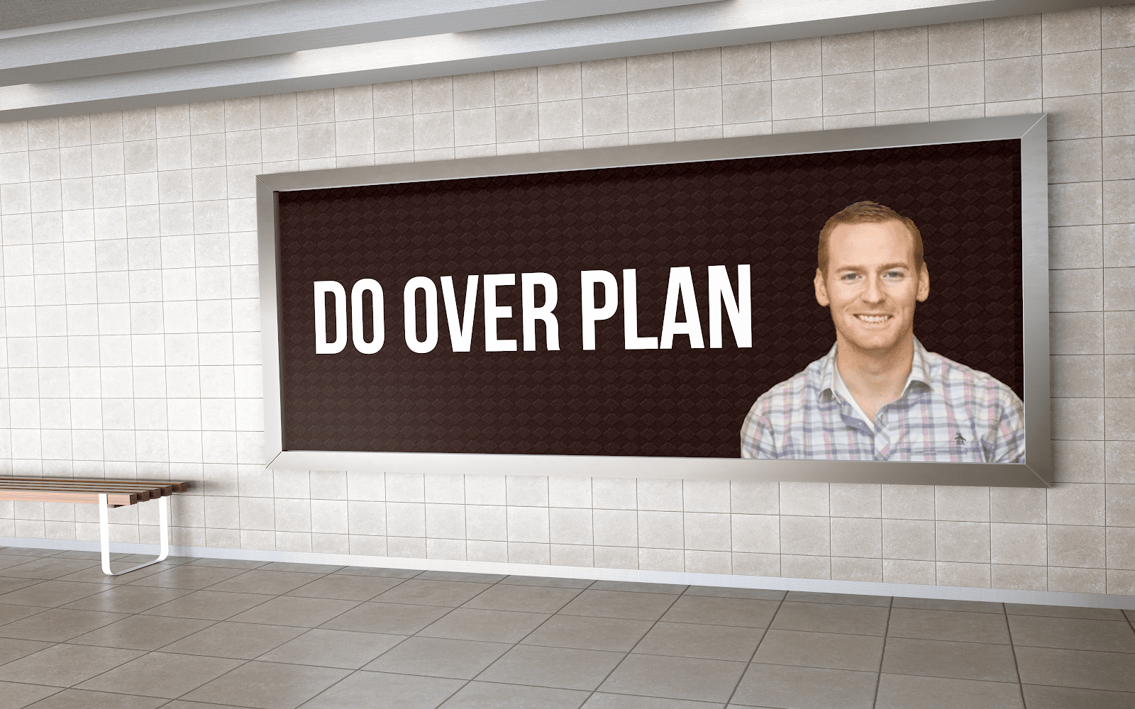 A billboard with an image of Eric and the quote "Do over plan."
