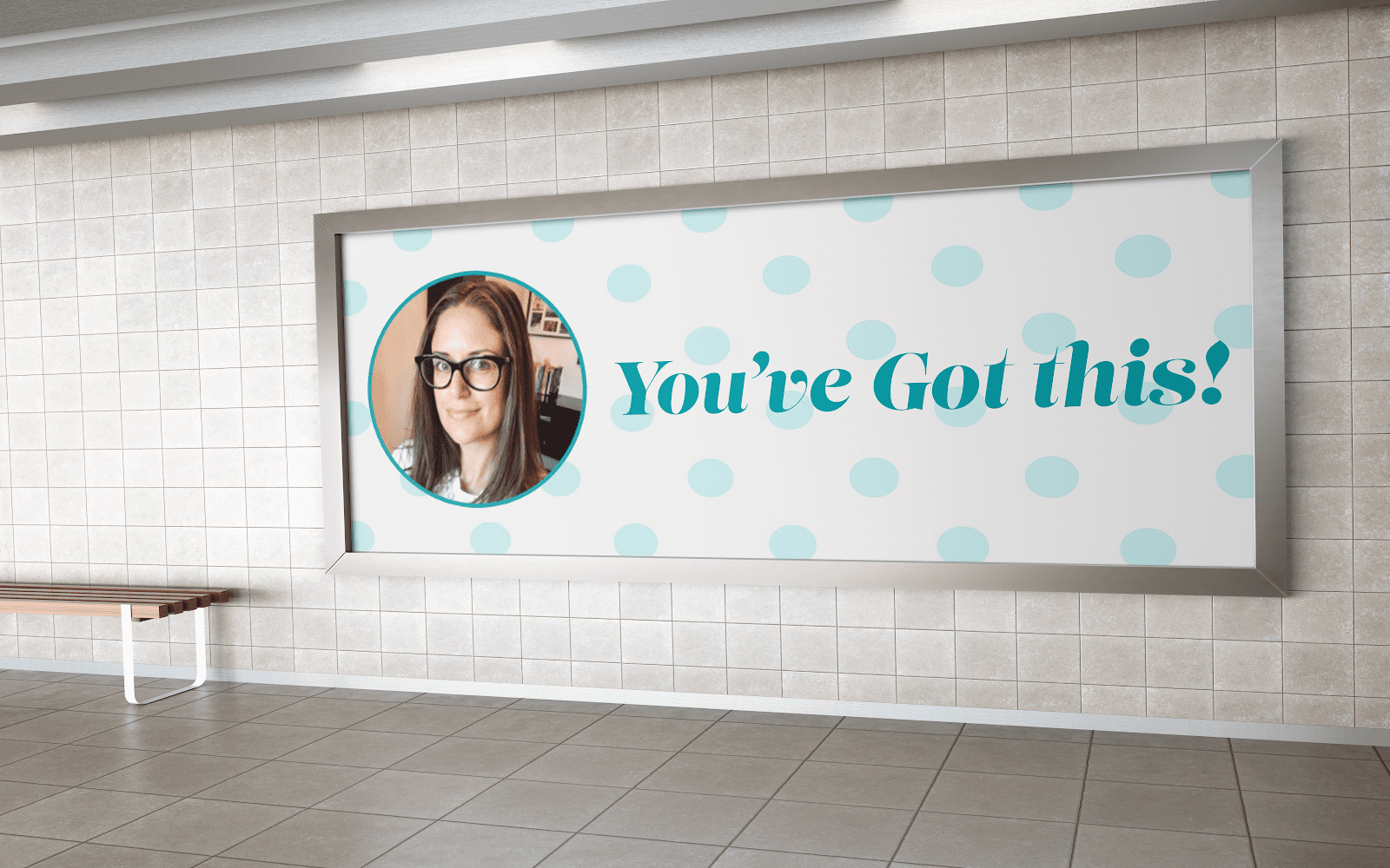 A billboard with a photo of Jenn and the quote "You've got this."