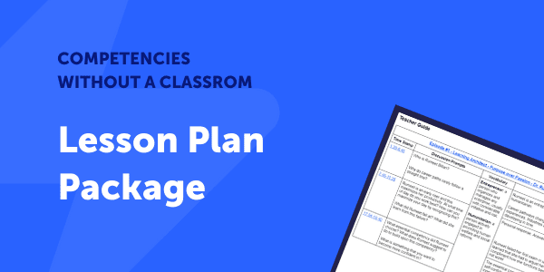 Competencies without a Classroom Podcast - Season One - Lesson Plan Package